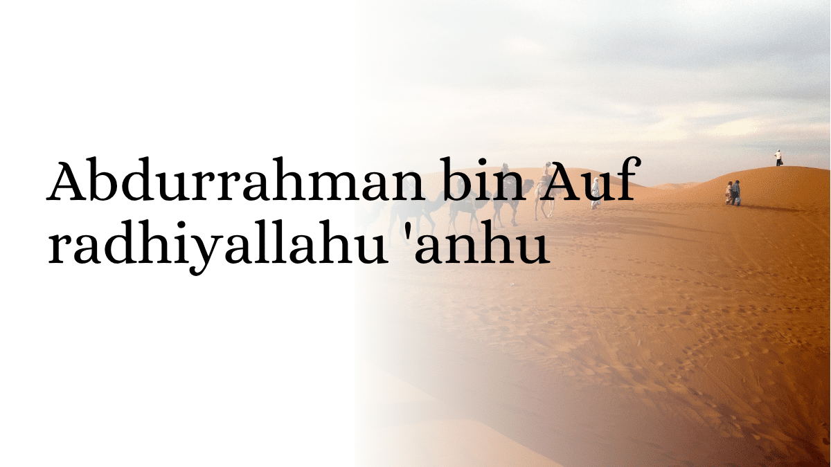 Abdurrahman bin Auf radhiyallahu 'anhu