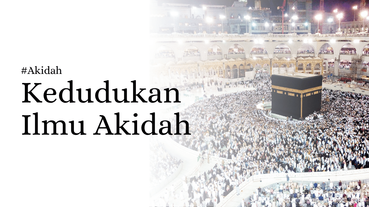Kedudukan Ilmu Akidah