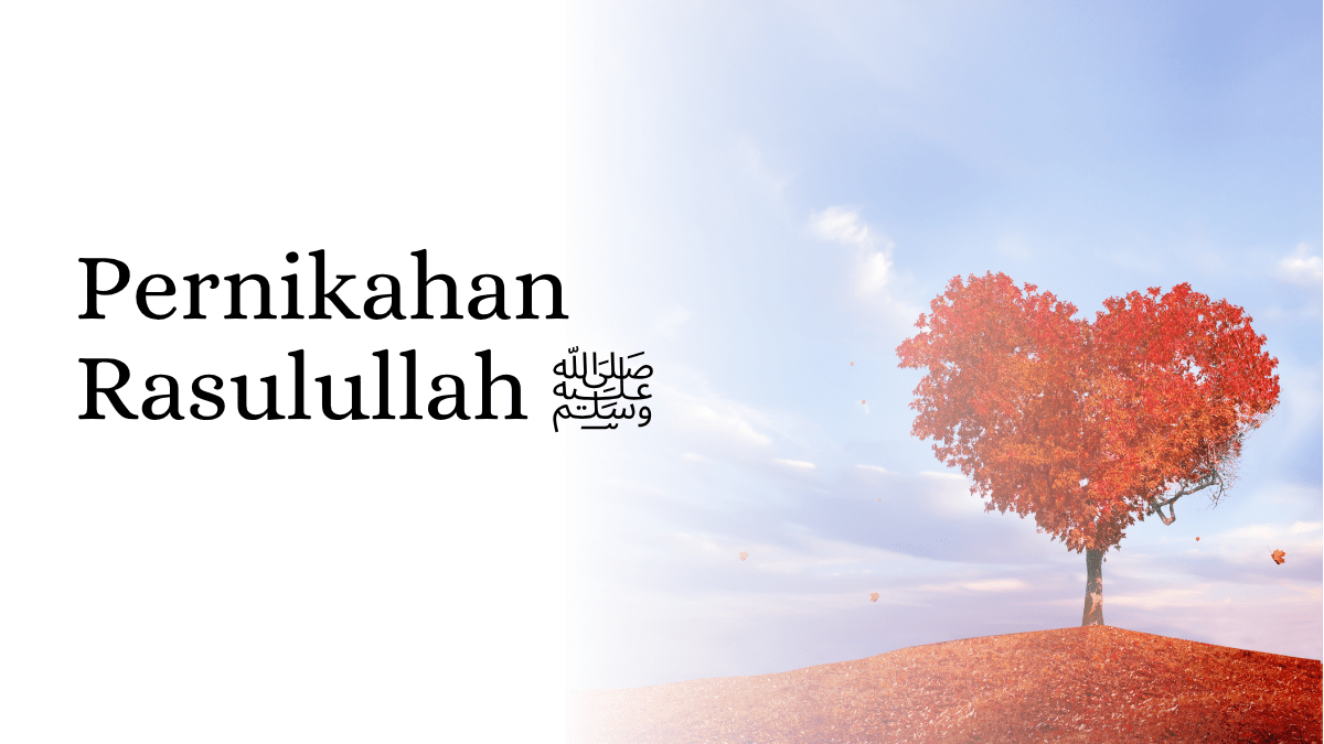Pernikahan Rasulullah ﷺ