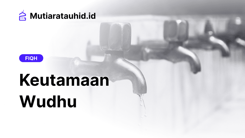Keutamaan Wudhu